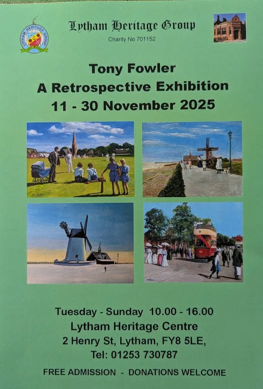 tony fowler local artist exhibition at Lytham Heritage Centre Nov 2025